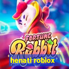 henati roblox